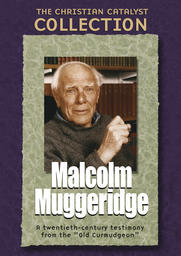 The Christian Catalyst Collection - Malcolm Muggeridge