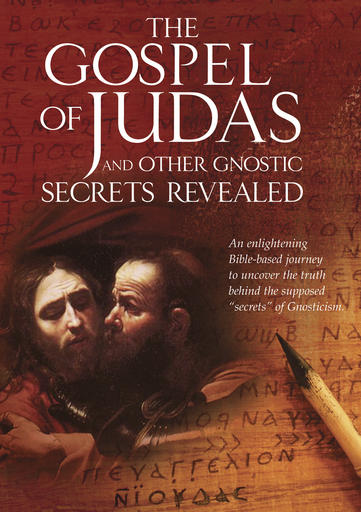 The Gospel Of Judas And Other Gnostic Secrets Revealed