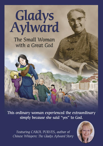Gladys Aylward - The Small Woman With A Great God