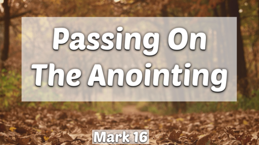Passing On The Anointing
