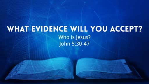 What evidence will you accept?