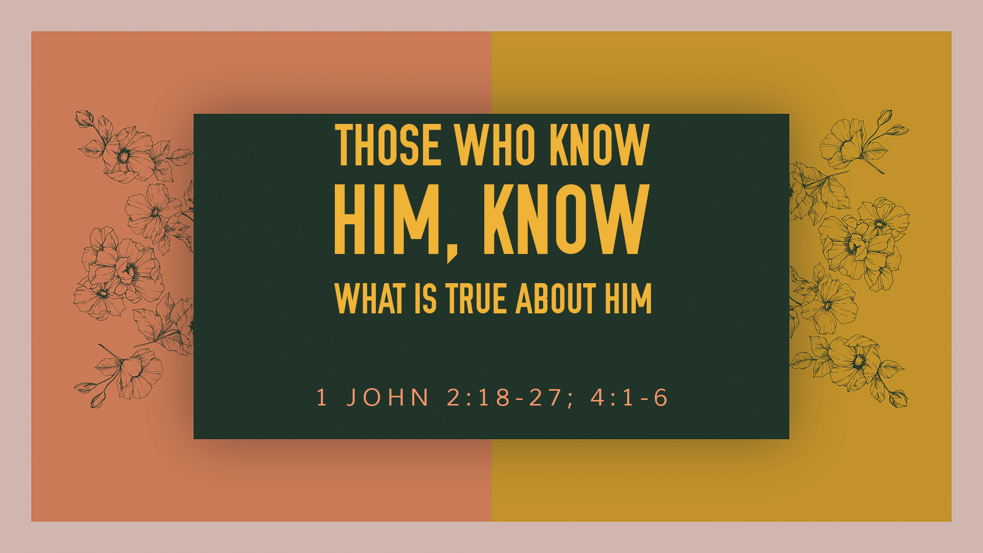 Those Who Know Him, Know What is True About Him - Logos Sermons