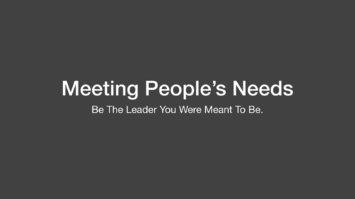 Meeting Peoples Needs