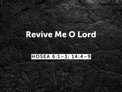 2019.10.27p Revive Me O Lord