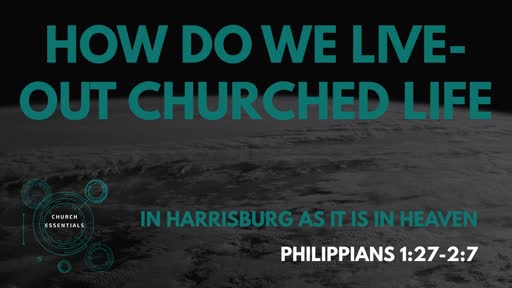 How Do We Live-Out Churched Life