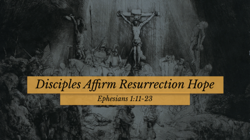 Disciples Affirm Resurrection Hope