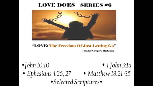 Love Does #6  "LOVE:The Freedom Of Just Letting Go"