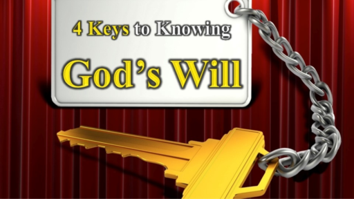 4 Keys to Knowing God's Will