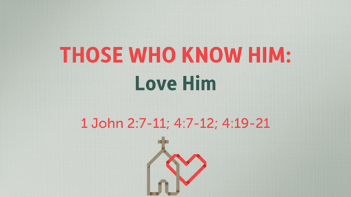 Those Who Know Him: Love Like Him