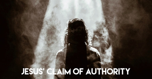 Jesus' Claim Of Authority 