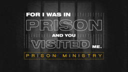 For I Was In Prison  PowerPoint image 1