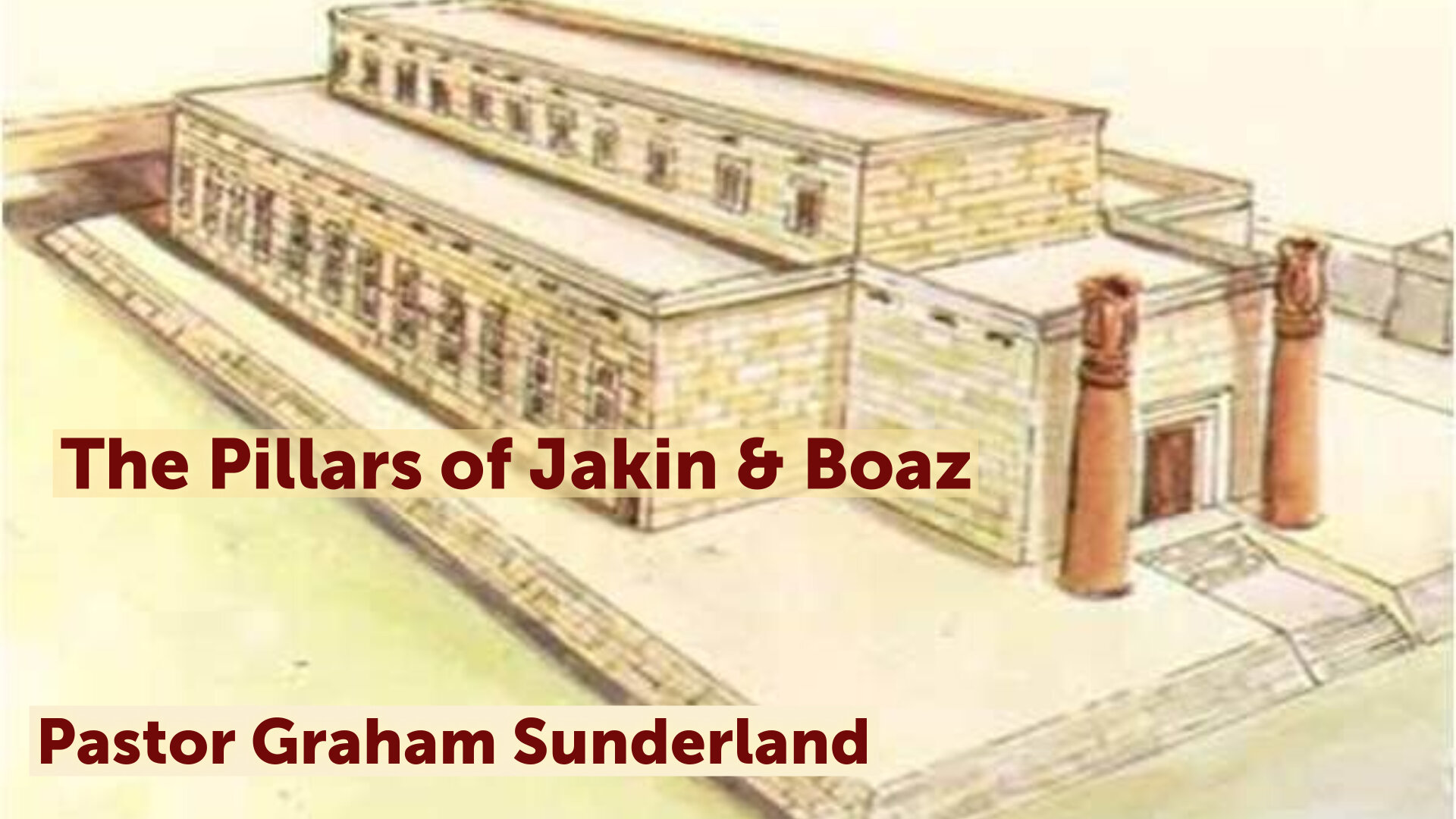 The Pillars of Jakin & Boaz Faithlife Sermons