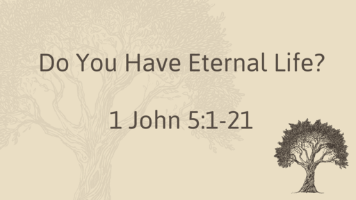 Do You Have Eternal Life?