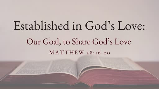 Established in God's Love: Our Goal, to Share God's Love