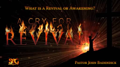 A Cry For Revival - What is a Revival or Awakening?