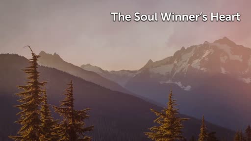 The Soul Winner's Heart