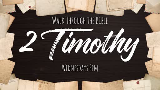 Walk Through the Bible - 2 Timothy 3