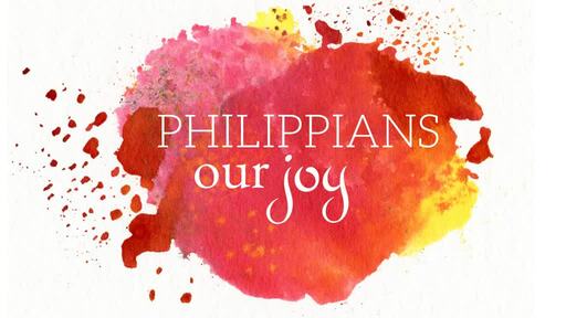 Our Joy - Philippians