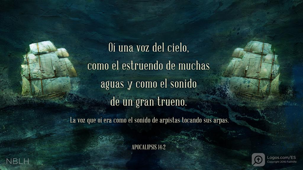 Apocalipsis 14:2: Oí una voz del cielo, como el estruendo de muchas aguas y como el sonido de un gran trueno. La voz que oí era como el sonido de arpistas tocando sus arpas.