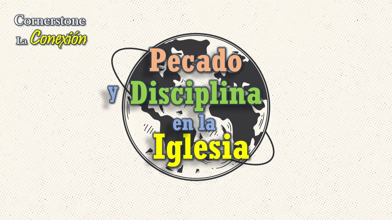 Pecado y Disciplina en la Iglesia- Pastor Samuel Placencio-Domingo 24 ...