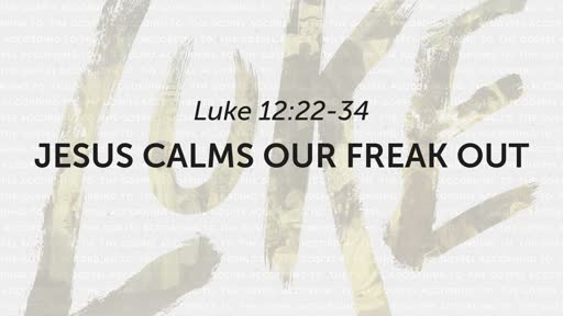 11/24/2019 Jesus Calms Our Freak Out