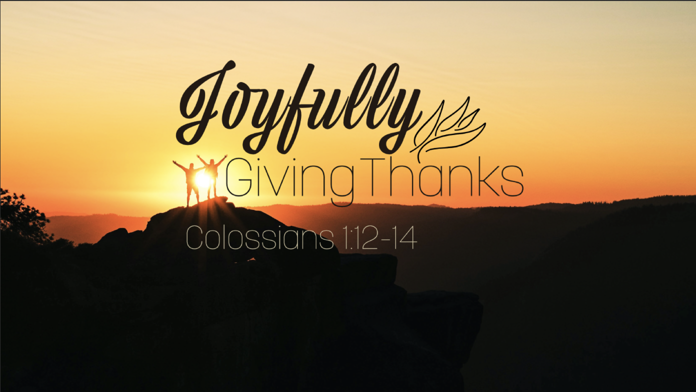 Joyfully Giving Thanks - Faithlife Sermons