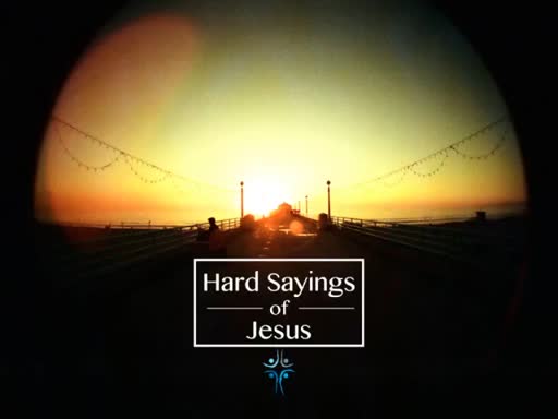 Hard Sayings Of Jesus