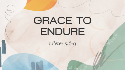 Grace to Endure