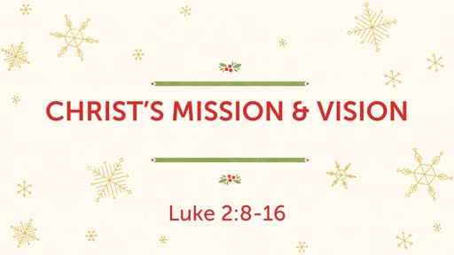 Christ's Mission & Vision