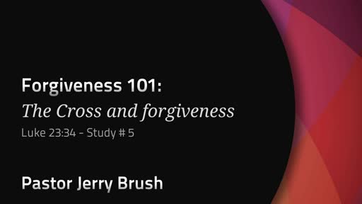 Forgiveness 101: The Cross and Forgiveness