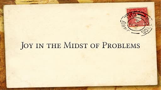 Joy in the Midst of Problems