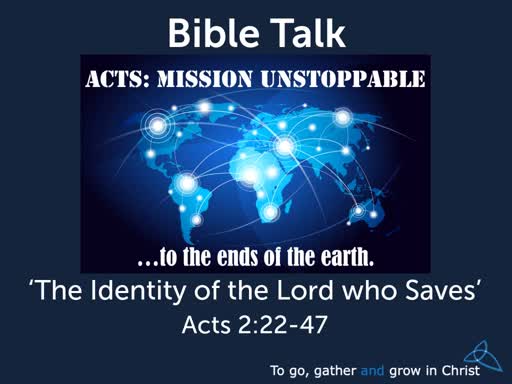 HTD - 2019-09-22 - Acts 2:22-47 - The Identity of the Lord who Saves