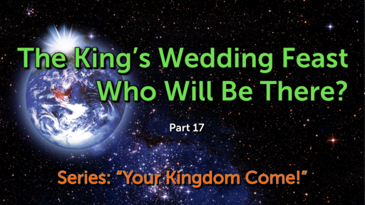 The King’s Wedding Feast—Who Will Be There?