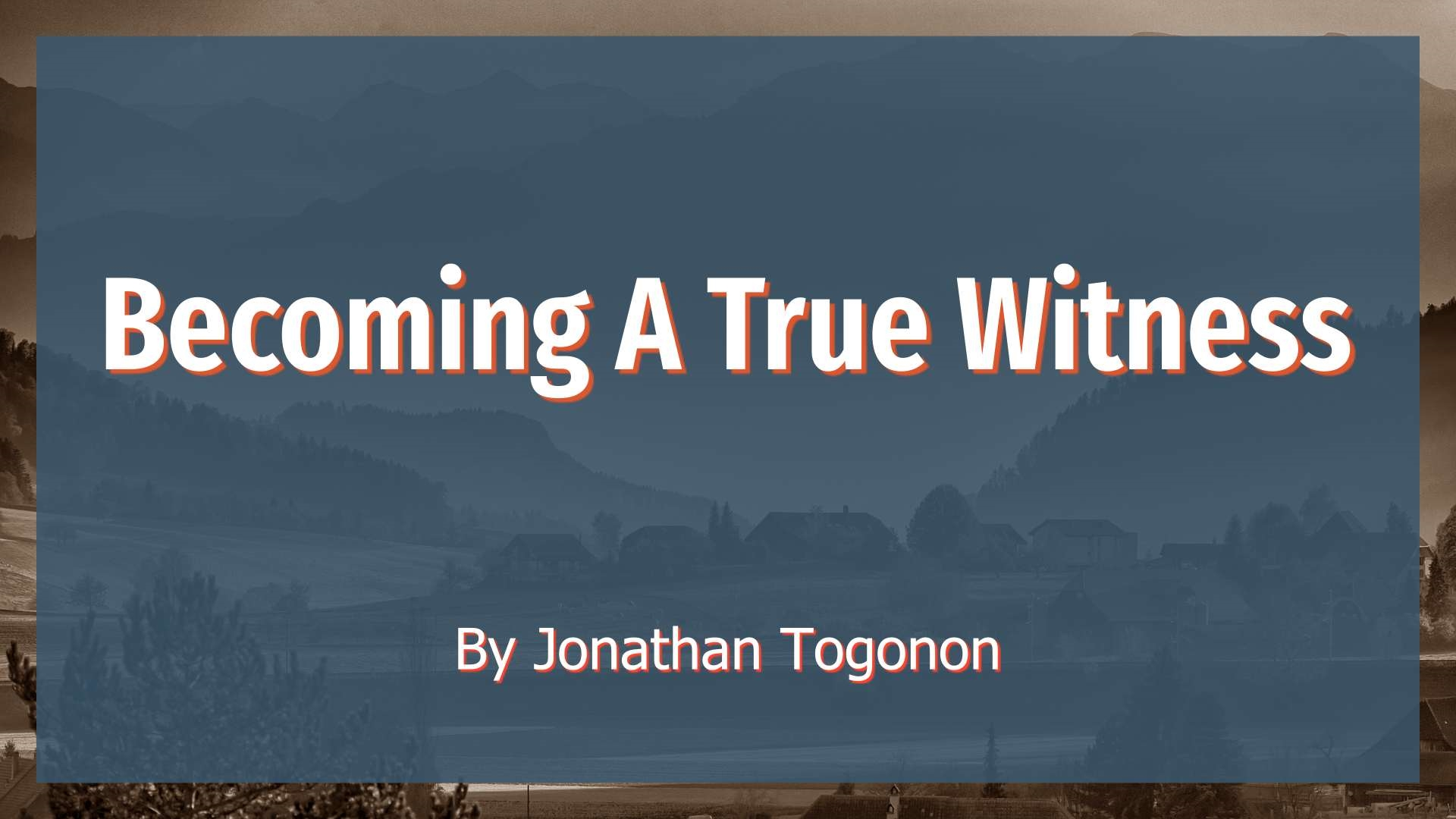 becoming-a-true-witness-faithlife-sermons