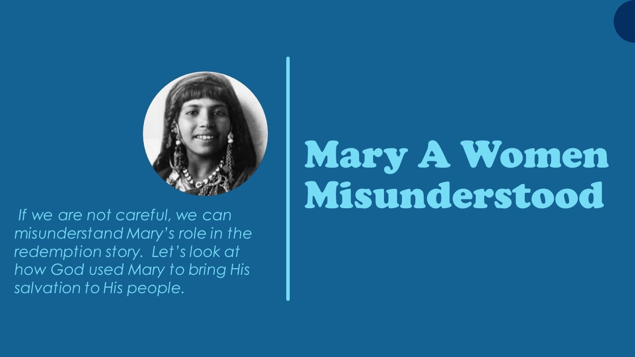Mary A Women Misunderstood - Logos Sermons