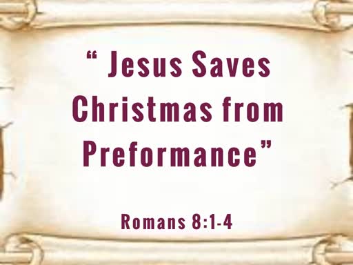 Jesus Saves Christmas from Performance