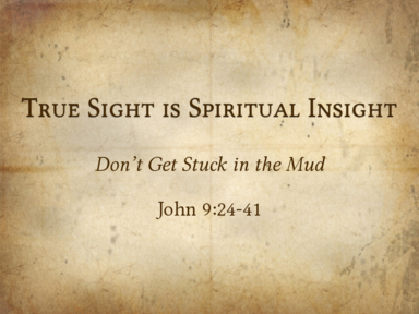 True Sight is Spiritual Insight