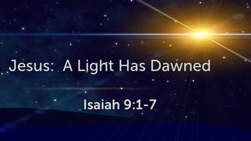 Jesus: A Light Has Dawned