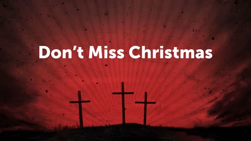 Don't Miss Christmas