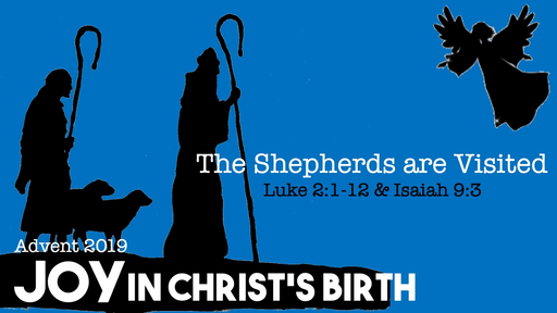 The Shepherds are Visited: Joy in Christ's Birth
