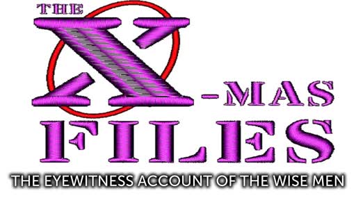 X-Mas Files 03: The Eyewitness Account of the Wise Men