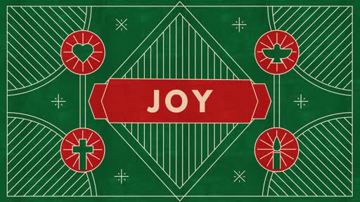 Sunday Dec. 15th 2019, Advent Week 3, Joy