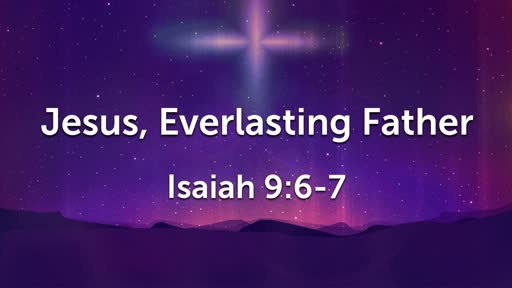 Jesus, Everlasting Father