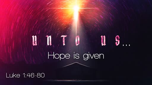 Unto Us...Hope is Given