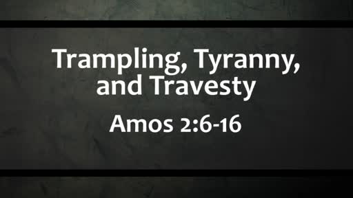 Trampling, Tyranny, and Travesty