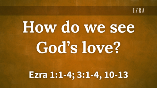 How do we see God's love?