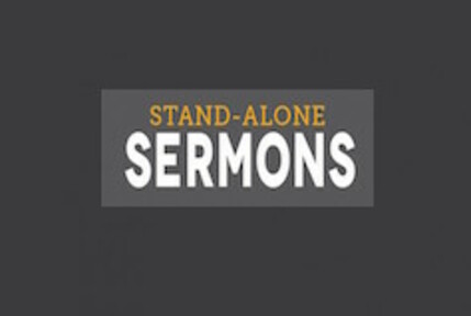 Stand Alone Sermons 