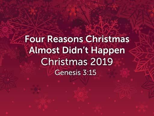 Four Reasons Christmas Almost Didn't Happen
