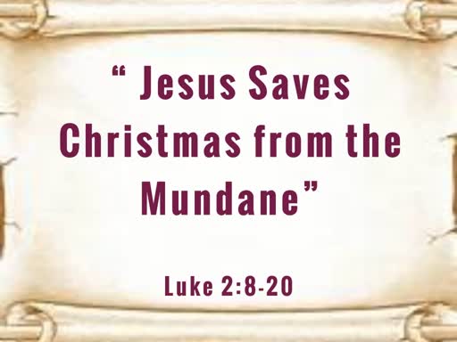 Jesus Saves Christmas from the Mundane