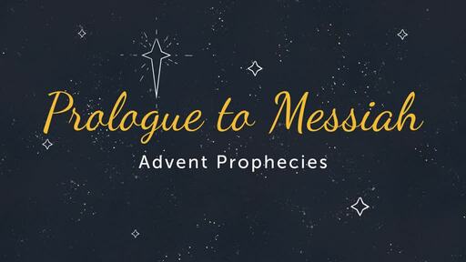 Prologue to the Messiah
